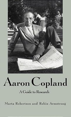 Aaron Copland: A Guide To Research-..