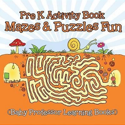 Pre K Activity Book: Mazes & Puzzles Fun (Baby Professor Learning Books)-..