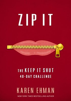 Zip It: The Keep It Shut 40-Day Challenge-..