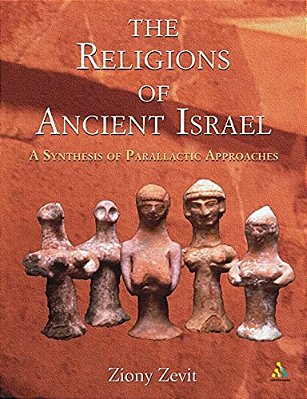 The Religions Of Ancient Israel: A Synthesis Of Parallactic Approaches-..