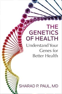 The Genetics Of Health: Understand Your Genes For Better Health-..