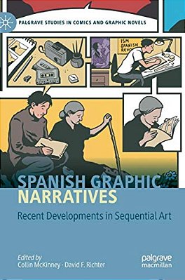 Spanish Graphic Narratives: Recent Developments In Sequential Art-..