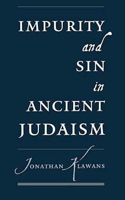 Impurity And Sin In Ancient Judaism-..