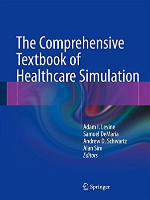 The Comprehensive Textbook Of Healthcare Simulation-..