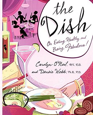 The Dish: On Eating Healthy And Being Fabulous!-..