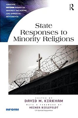State Responses To Minority Religions. Edited By David Kirkham-..