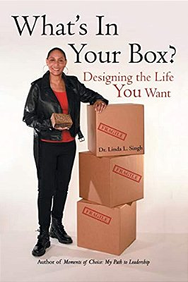 What's In Your Box?: Designing The Life You Want-..