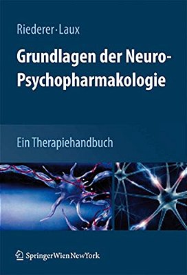 Grundlagen Der Neuro-Psychopharmakologie: Ein Therapiehandbuch-..