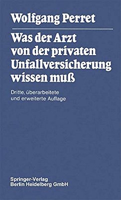 Was Der Arzt Von Der Privaten Unfallversicherung Wissen Muß-..