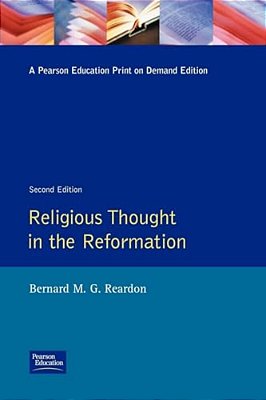 Religious Thought In The Reformation-..