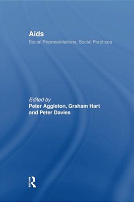 Aids: Social Representations And Social Practices-..