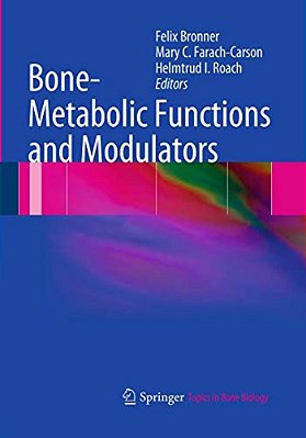 Bone-Metabolic Functions And Modulators-..