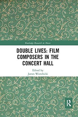 Double Lives: Film Composers In The Concert Hall-..