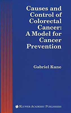 Causes And Control Of Colorectal Cancer: A Model For Cancer Prevention-..