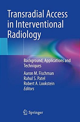 Transradial Access In Interventional Radiology: Background, Applications And Techniques-..