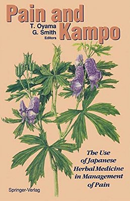 Pain And Kampo: The Use Of Japanese Herbal Medicine In Management Of Pain-..