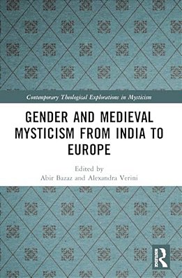 Gender And Medieval Mysticism From India To Europe-..