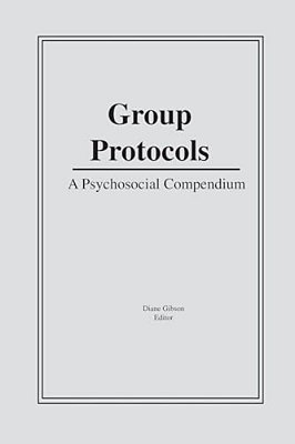 Group Protocols: A Psychosocial Compendium-..
