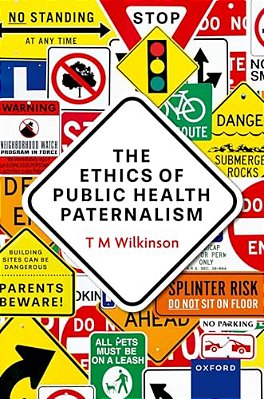 The Ethics Of Public Health Paternalism-..