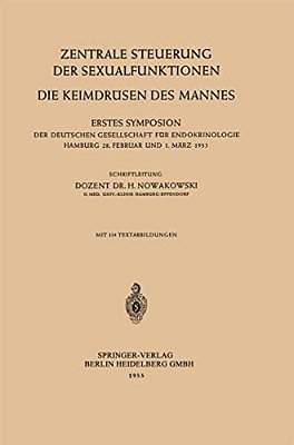Zentrale Steuerung Der Sexualfunktionen: Die Keimdrüsen Des Mannes-..