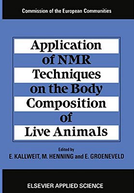 Application Of Nmr Techniques On The Body Composition Of Live Animals-..