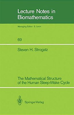 The Mathematical Structure Of The Human Sleep-Wake Cycle-..