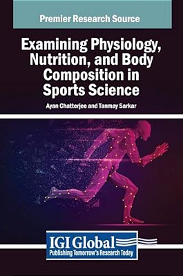 Examining Physiology, Nutrition, And Body Composition In Sports Science-..