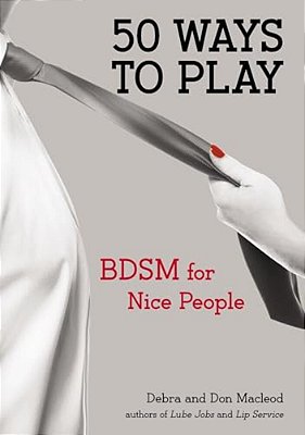 50 Ways To Play: Bdsm For Nice People-..