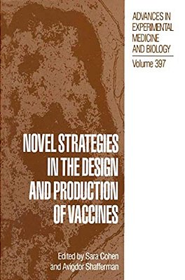 Novel Strategies In The Design And Production Of Vaccines-..