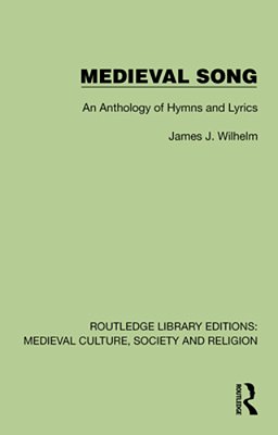 Medieval Song: An Anthology Of Hymns And Lyrics-..