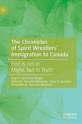The Chronicles Of Spirit Wrestlers' Immigration To Canada: God Is Not In Might, But In Truth-..