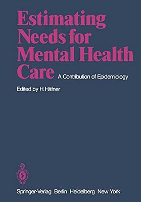 Estimating Needs For Mental Health Care: A Contribution Of Epidemiology-..