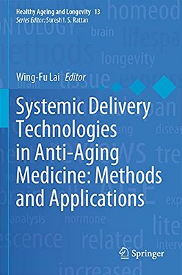 Systemic Delivery Technologies In Anti-Aging Medicine: Methods And Applications-..