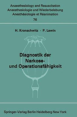 Diagnostik Der Narkose- Und Operationsfähigkeit: Bericht Über Die Wissenschaftliche Sitzung Der Deutschen Gesellschaft Für Anaesthesie Und Wiederbeleb-..