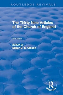 Revival: The Thirty Nine Articles Of The Church Of England (1908)-..