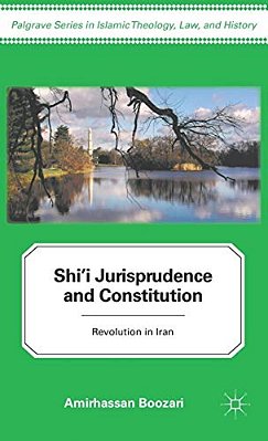 Shi'i Jurisprudence And Constitution: Revolution In Iran-..