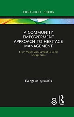 A Community Empowerment Approach To Heritage Management: From Values Assessment To Local Engagement-..