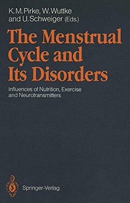 The Menstrual Cycle And Its Disorders: Influences Of Nutrition, Exercise And Neurotransmitters-..