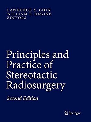 Principles And Practice Of Stereotactic Radiosurgery-..