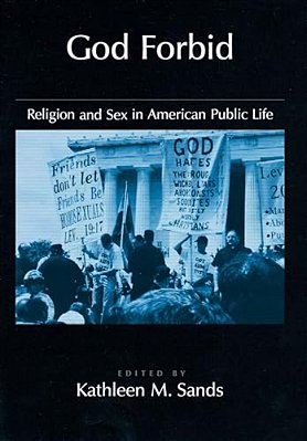 God Forbid: Religion And Sex In American Public Life-..