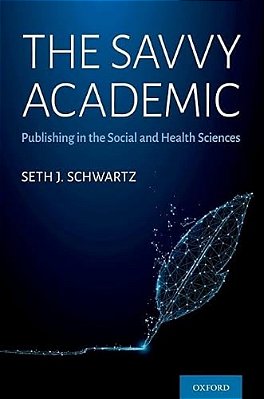 The Savvy Academic: Publishing In The Social And Health Sciences-..