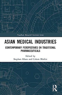 Asian Medical Industries: Contemporary Perspectives On Traditional Pharmaceuticals-..