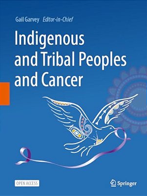 Indigenous And Tribal Peoples And Cancer-..