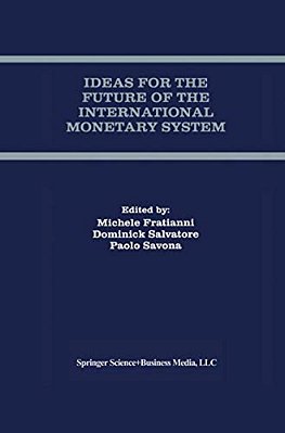 Ideas For The Future Of The International Monetary System-..