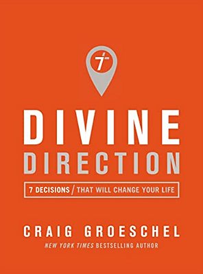 Divine Direction: 7 Decisions That Will Change Your Life-..