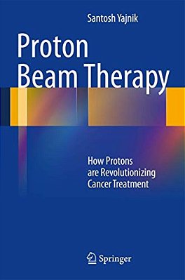 Proton Beam Therapy: How Protons Are Revolutionizing Cancer Treatment-..