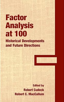 Factor Analysis At 100: Historical Developments And Future Directions-..