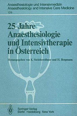 25 Jahre Anaesthesiologie Und Intensivtherapie In Österreich-..