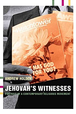 Jehovah's Witnesses: Portrait Of A Contemporary Religious Movement-..