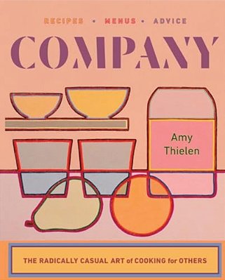 Company: The Radically Casual Art Of Cooking For Others-..